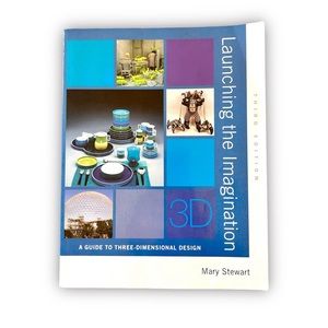 Launching the Imagination : A Guide to Three-Dimensional Design by Mary Stewart